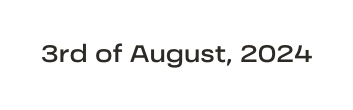 3rd of August 2024